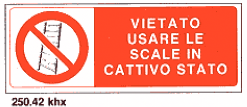 Segnaletica in alluminio VIETATO USARE LE SCALE IN CATTIVO STATO 130X355mm