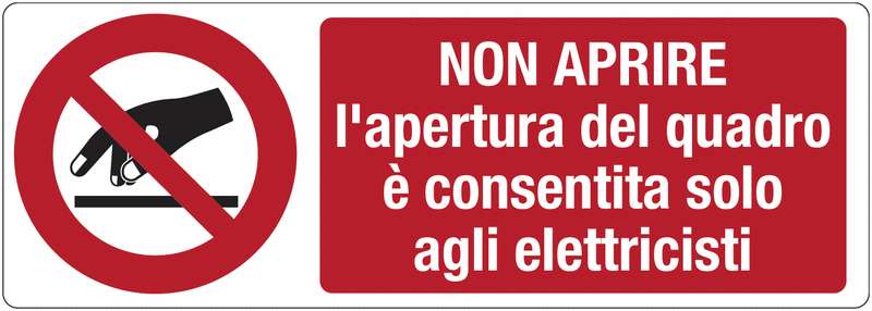 Segnale "Non aprire l'apertura del quadro è consentita solo agli elettricisti"